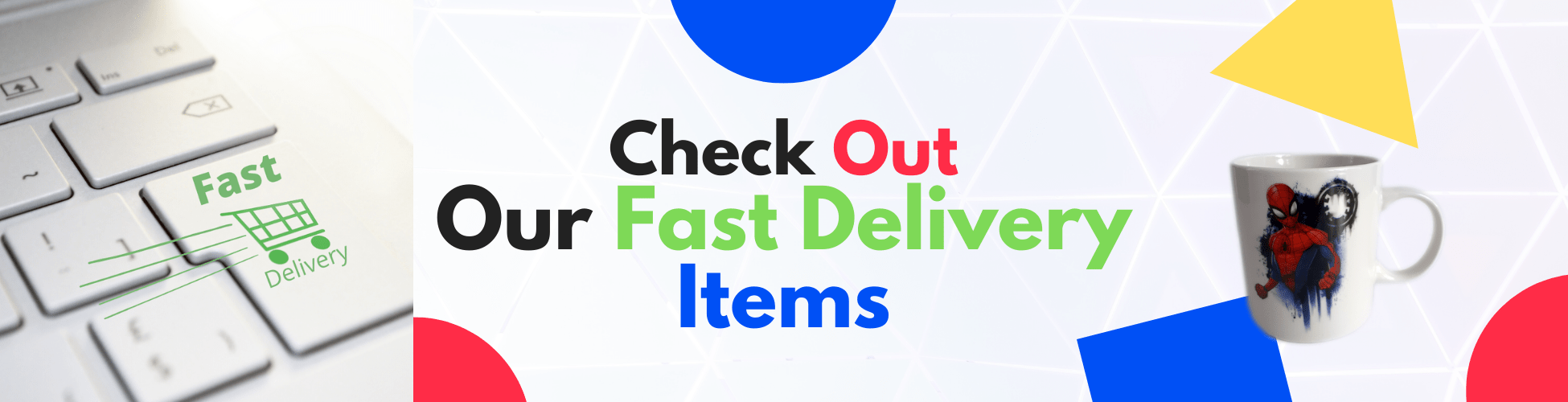 Fast delivery products